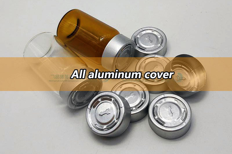 All aluminum cover for pharmaceutical injection